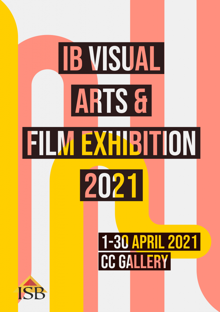 HS IB Visual Art & Film Exhibition April 1-30 CC Gallery